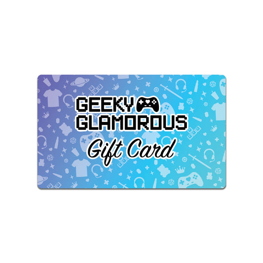 GeekyGlamorous Gift Card