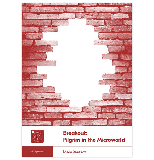 Boss Fight Books - Breakout: Pilgrim in the Microworld by David Sudnow