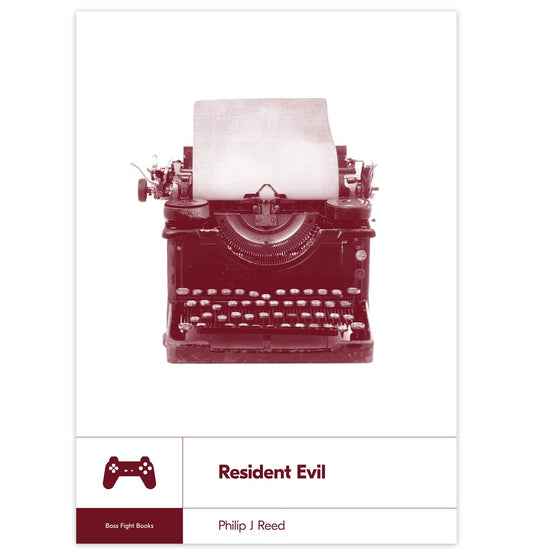 Boss Fight Books - Resident Evil by Philip J Reed